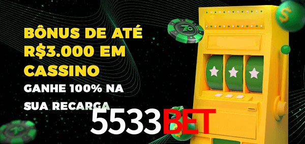 5533Bet melhor bônus de depósito